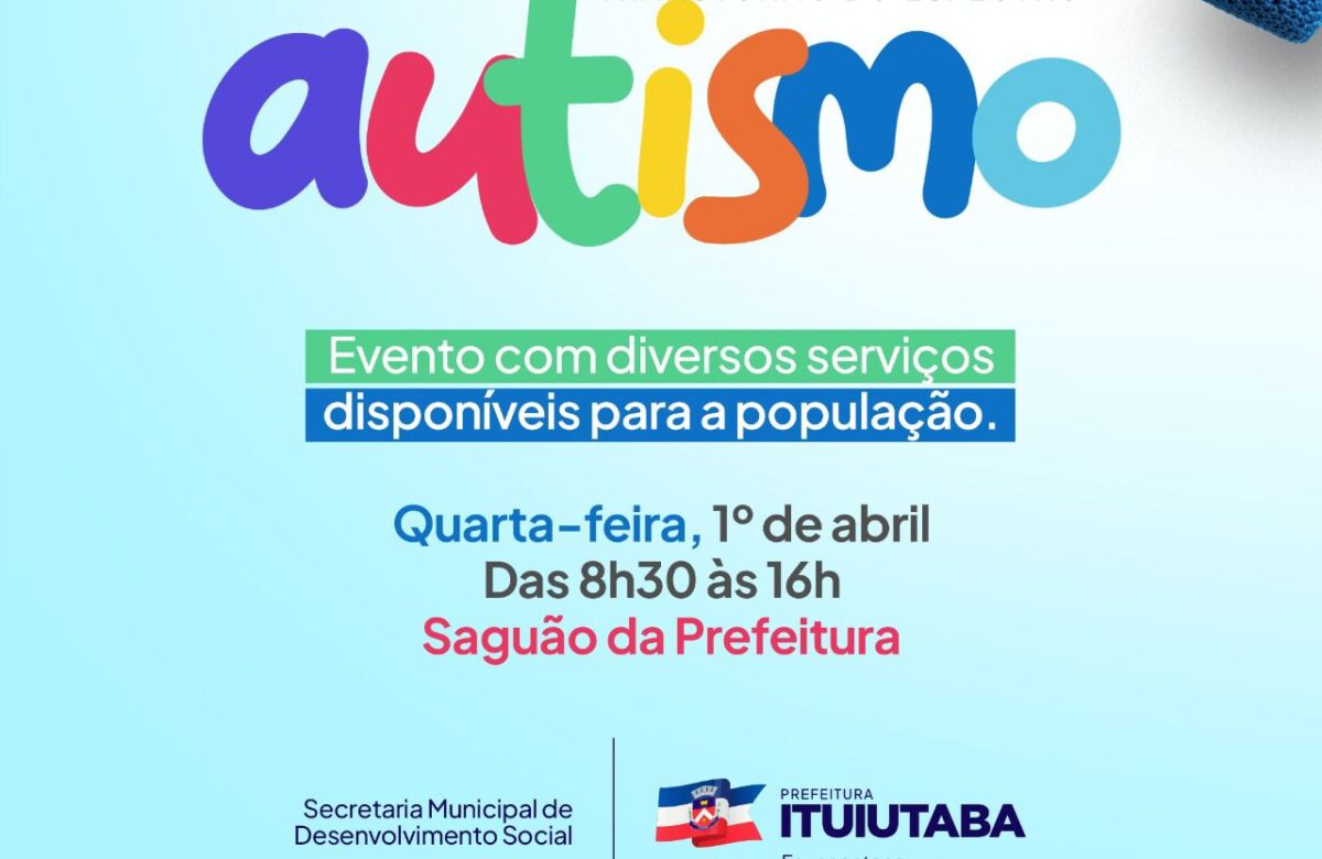 Prefeitura de Ituiutaba promove mutirão intersetorial de conscientização sobre autismo nesta quarta (1º)